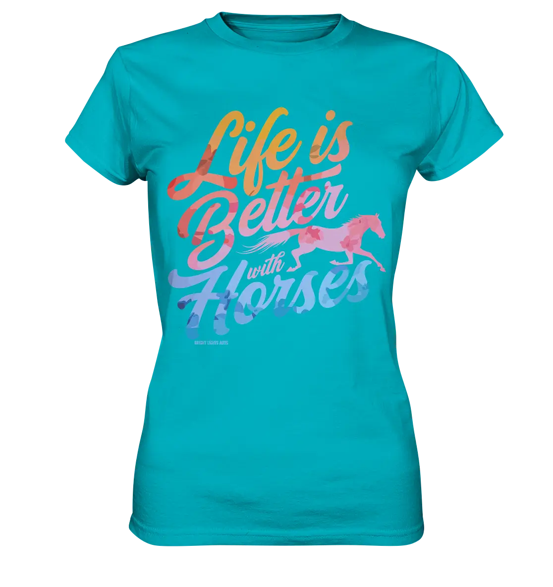 Life is Better with Horses - Pferde & Farben - Ladies Premium Shirt Bright Lights Arts
