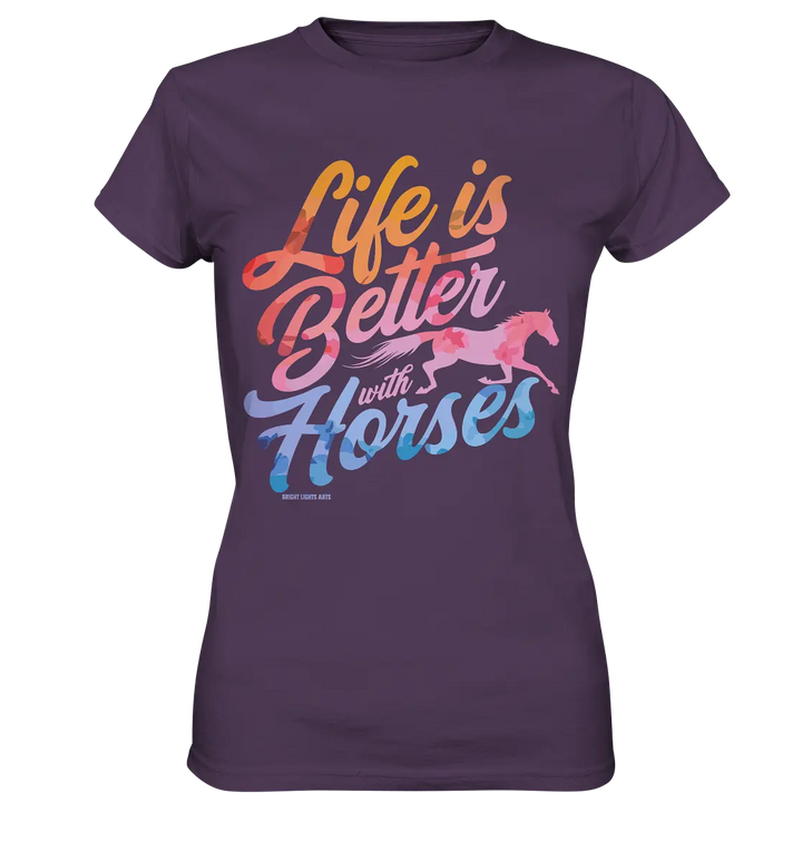 Life is Better with Horses - Pferde & Farben - Ladies Premium Shirt Bright Lights Arts