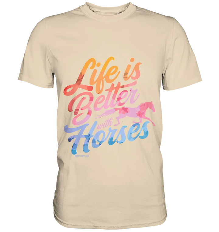 Life is Better with Horses - Pferde & Farben - Premium Shirt Bright Lights Arts