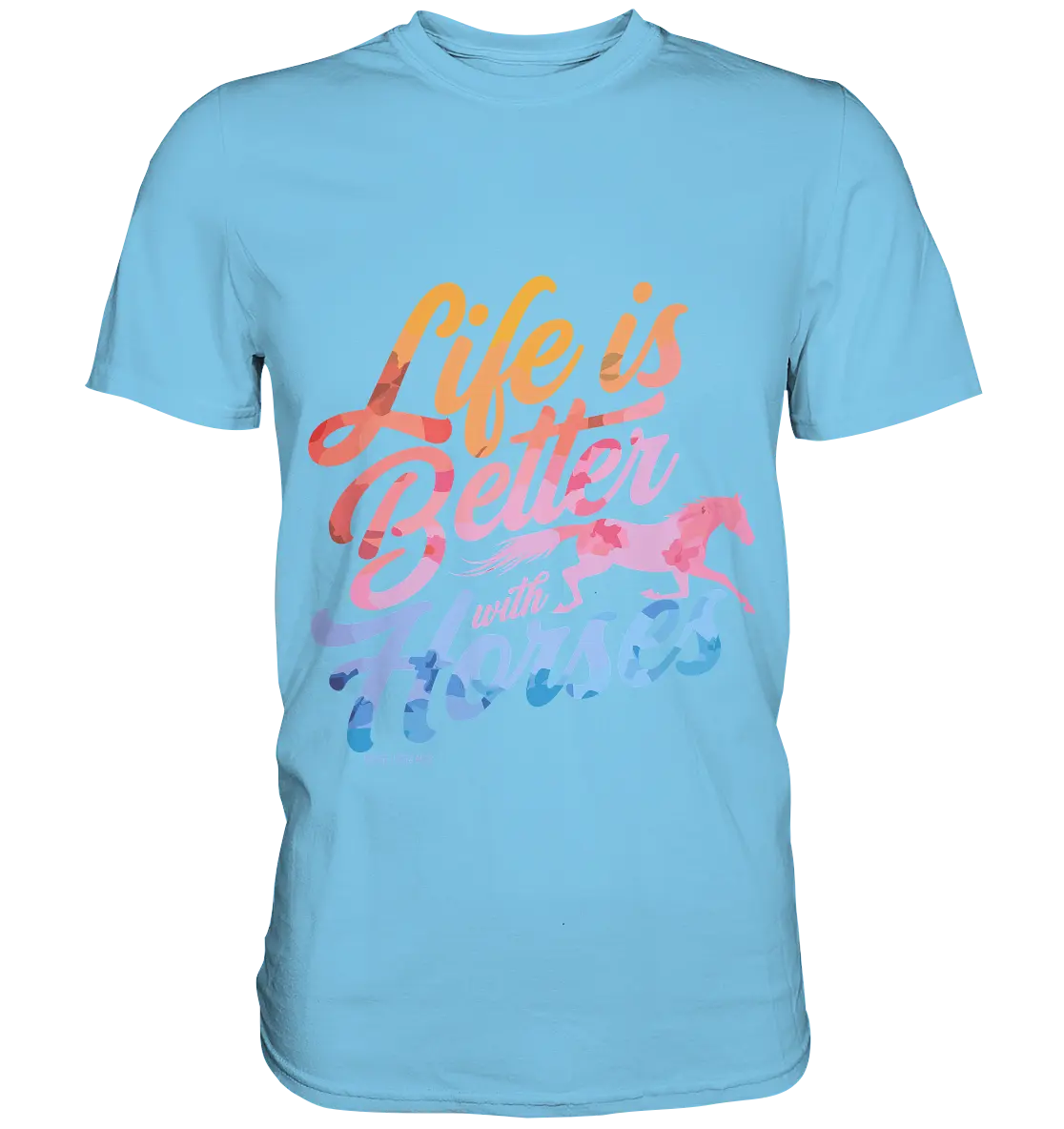 Life is Better with Horses - Pferde & Farben - Premium Shirt Bright Lights Arts