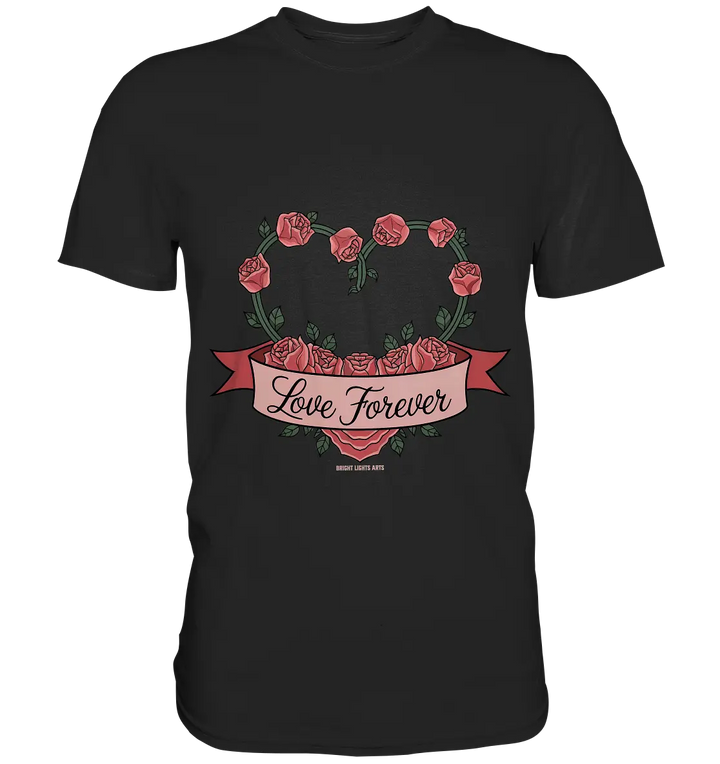 Love forever Rosenherz - Premium Shirt Bright Lights Arts
