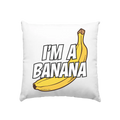 Lustige Banane mit Schriftzug "I´m a banana" - Kissen 40x40cm Bright Lights Arts