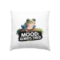 MOOD: ALWAYS TIRED – Charmanter Cartoon - Frosch - Kissen 40x40cm - Bright Lights Arts