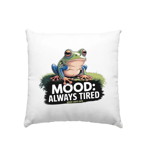 MOOD: ALWAYS TIRED – Charmanter Cartoon - Frosch - Kissen 40x40cm - Bright Lights Arts