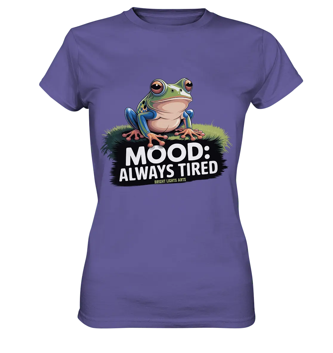MOOD: ALWAYS TIRED – Charmanter Cartoon - Frosch - Ladies Premium Shirt - Bright Lights Arts