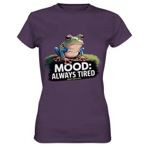 MOOD: ALWAYS TIRED – Charmanter Cartoon - Frosch - Ladies Premium Shirt - Bright Lights Arts