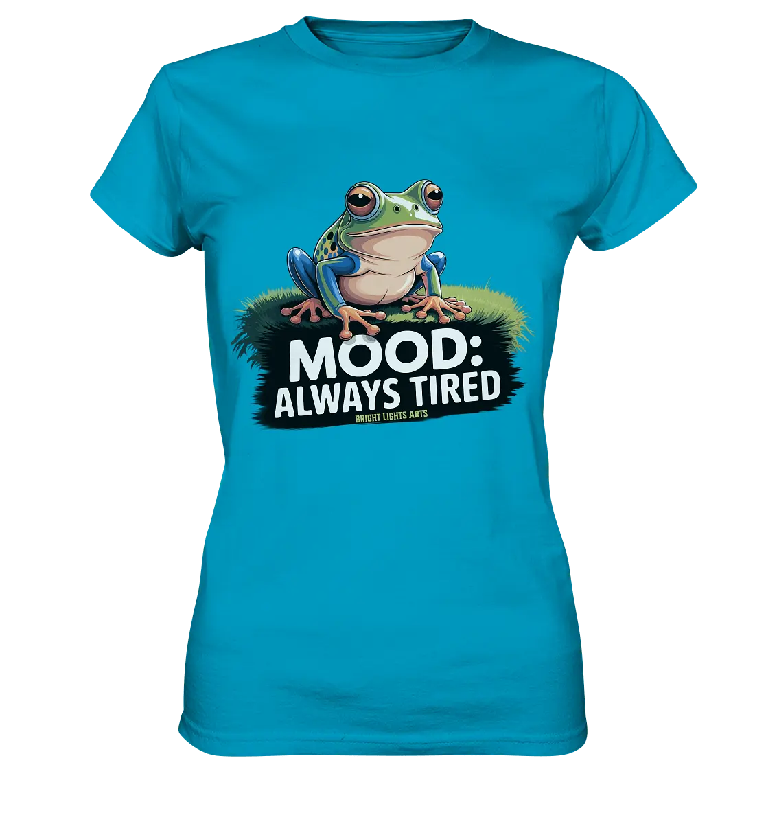 MOOD: ALWAYS TIRED – Charmanter Cartoon - Frosch - Ladies Premium Shirt - Bright Lights Arts