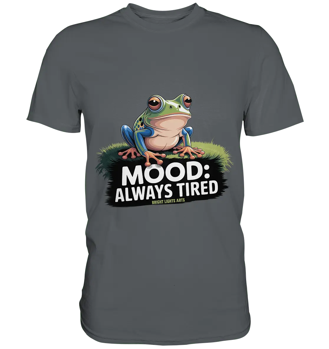 MOOD: ALWAYS TIRED – Charmanter Cartoon - Frosch - Premium Shirt - Bright Lights Arts