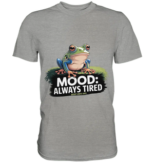 MOOD: ALWAYS TIRED – Charmanter Cartoon - Frosch - Premium Shirt - Bright Lights Arts