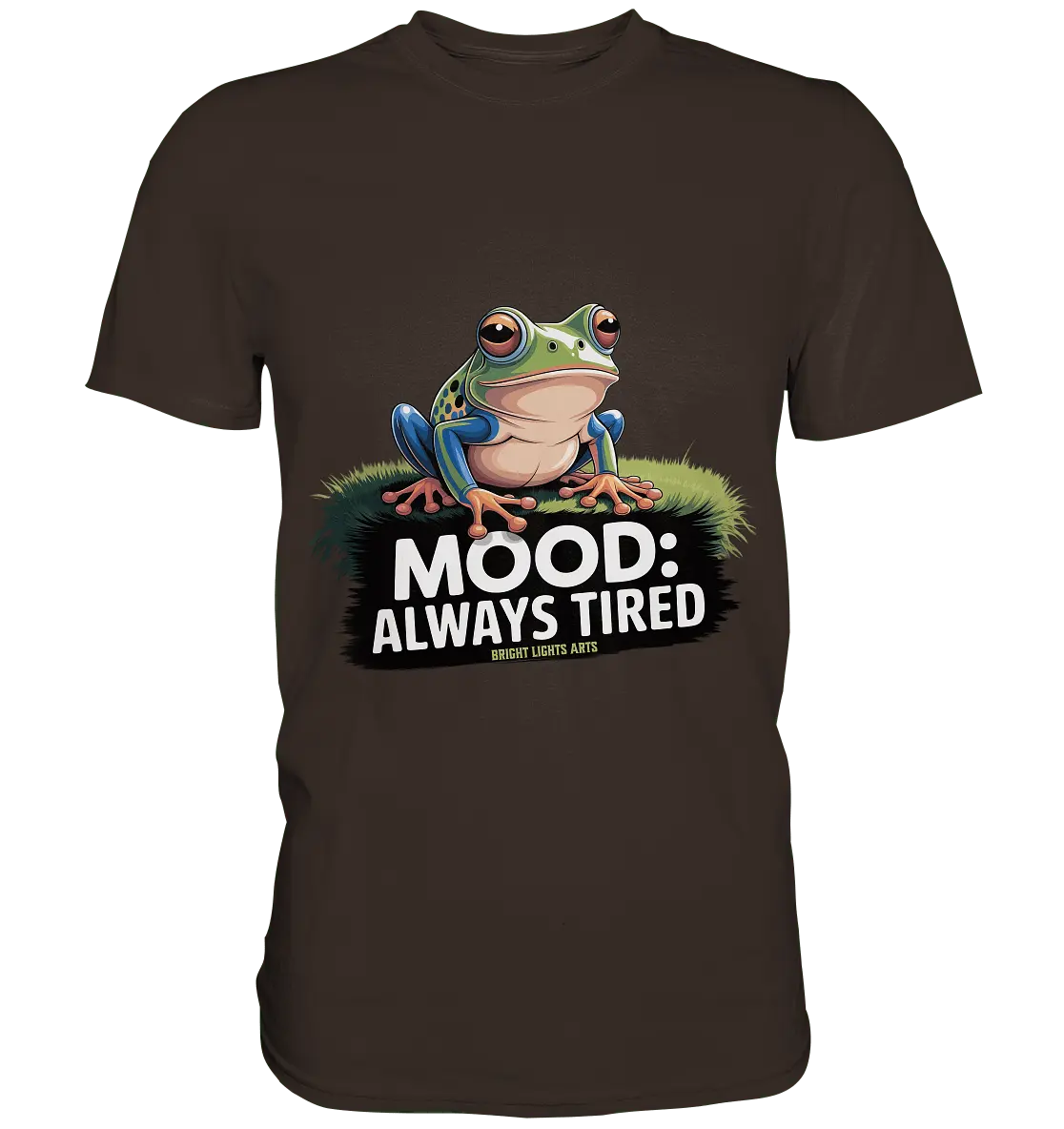 MOOD: ALWAYS TIRED – Charmanter Cartoon - Frosch - Premium Shirt - Bright Lights Arts