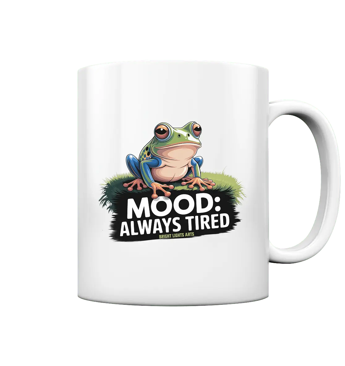 MOOD: ALWAYS TIRED – Charmanter Cartoon - Frosch - Tasse glossy - Bright Lights Arts