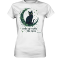 Mystische schwarze Katze auf Mondsichel I wake up under the moon - Ladies Premium Shirt Bright Lights Arts