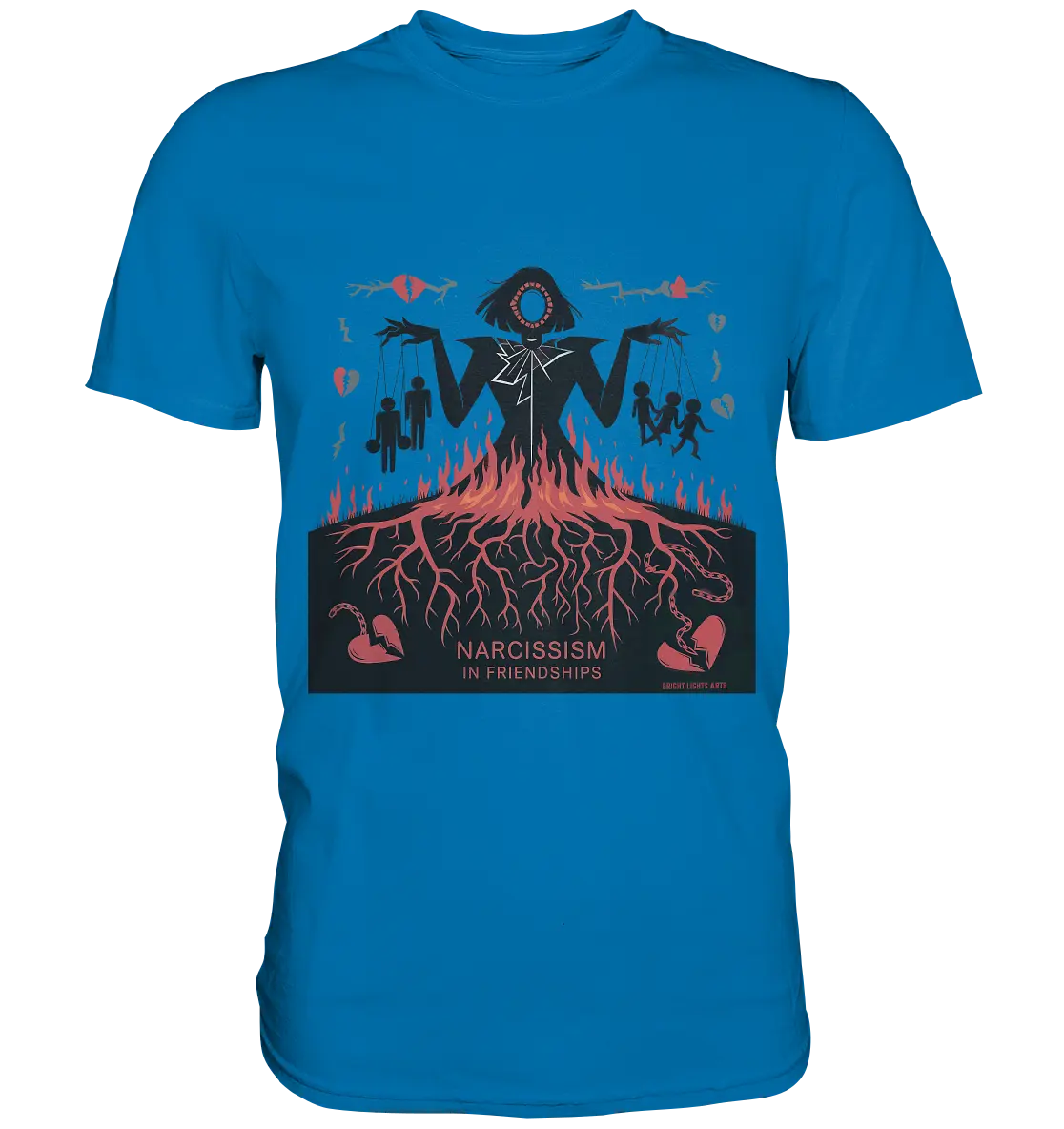 Narcissism in Friendships: Marionetten der Manipulation - Premium Shirt Bright Lights Arts