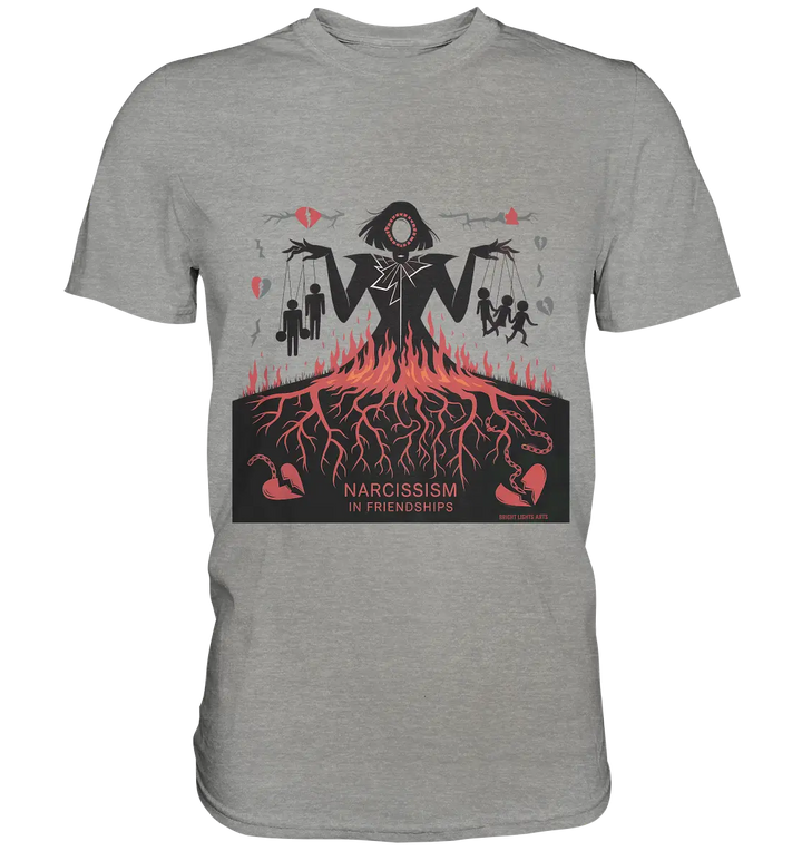 Narcissism in Friendships: Marionetten der Manipulation - Premium Shirt Bright Lights Arts