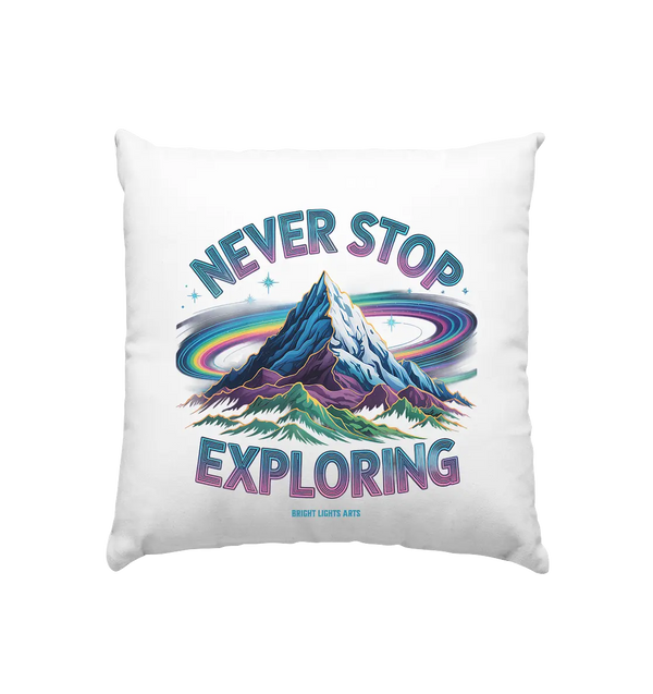Never Stop Exploring Cosmic Mountain Adventure - Kissen 40x40cm Bright Lights Arts
