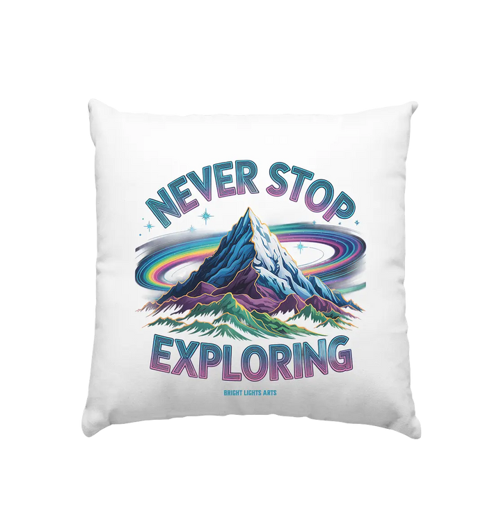 Never Stop Exploring Cosmic Mountain Adventure - Kissen 40x40cm Bright Lights Arts