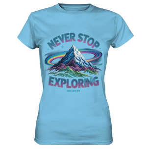 Never Stop Exploring Cosmic Mountain Adventure - Ladies Premium Shirt Bright Lights Arts