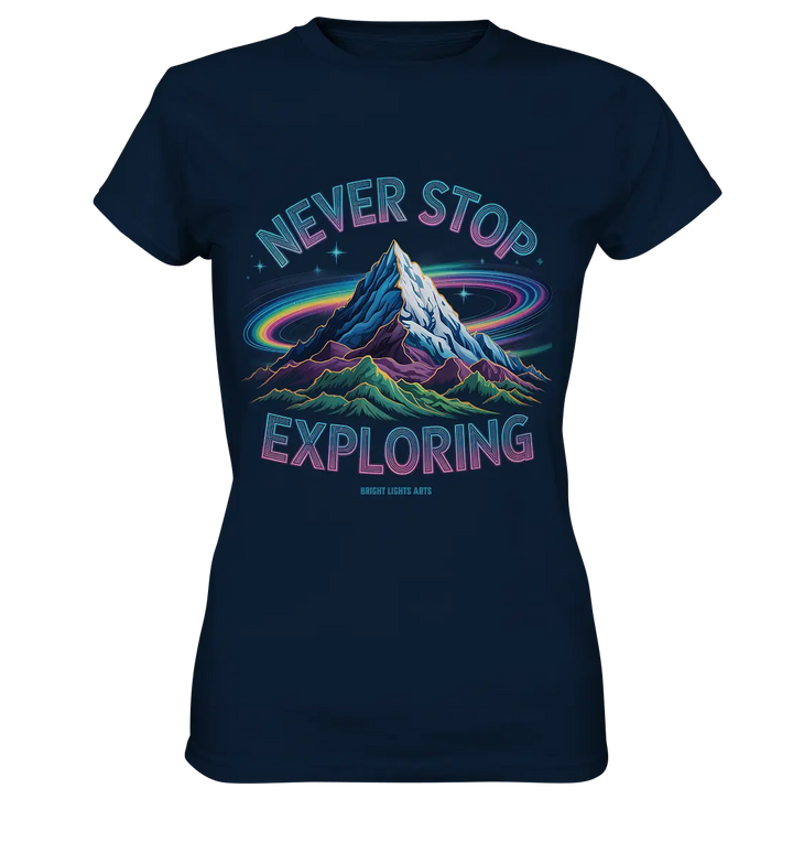 Never Stop Exploring Cosmic Mountain Adventure - Ladies Premium Shirt Bright Lights Arts