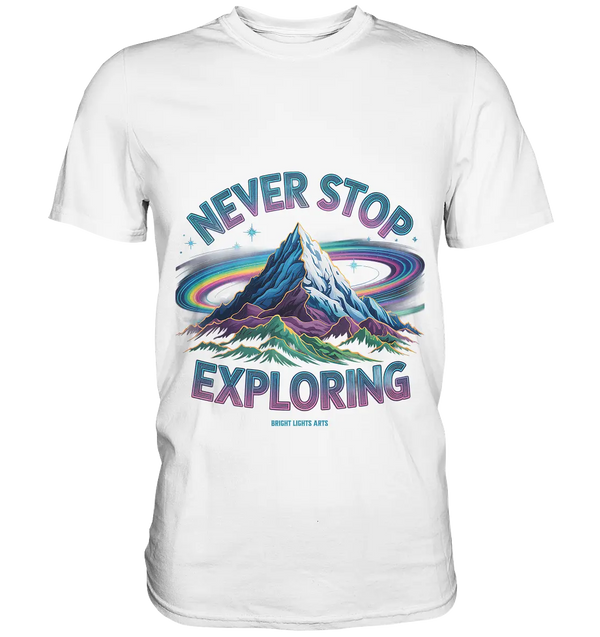 Never Stop Exploring Cosmic Mountain Adventure - Premium Shirt Bright Lights Arts