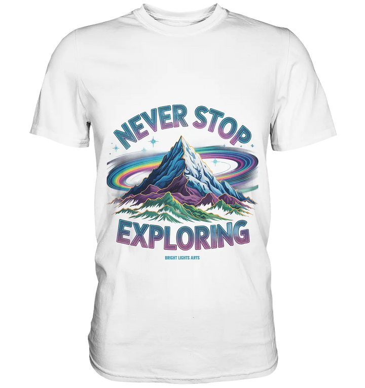 Never Stop Exploring Cosmic Mountain Adventure - Premium Shirt Bright Lights Arts