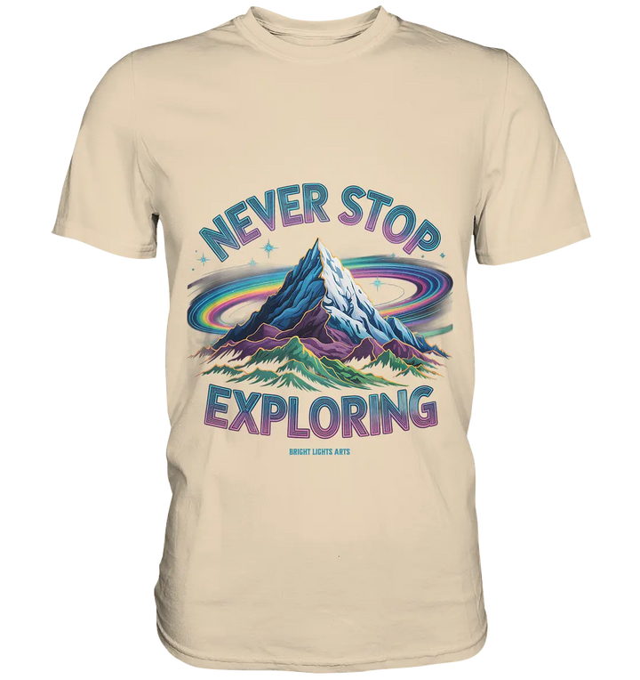 Never Stop Exploring Cosmic Mountain Adventure - Premium Shirt Bright Lights Arts