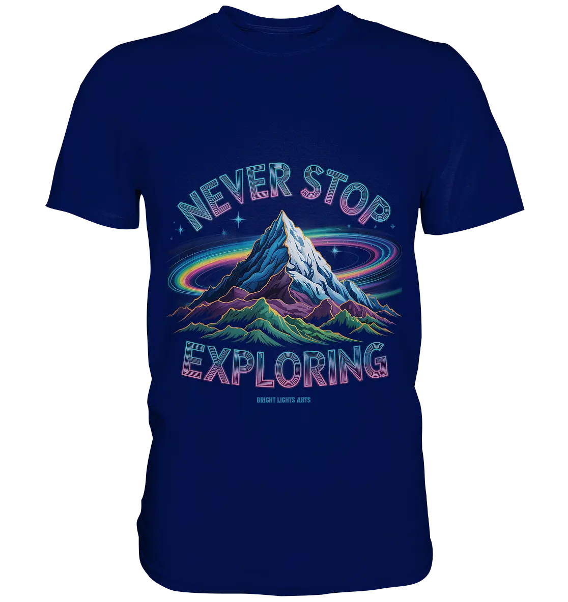 Never Stop Exploring Cosmic Mountain Adventure - Premium Shirt Bright Lights Arts