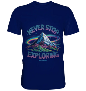 Never Stop Exploring Cosmic Mountain Adventure - Premium Shirt Bright Lights Arts