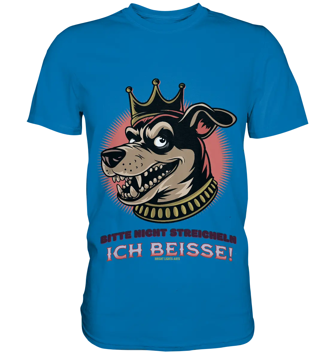 Nicht Streicheln - Ich Beiße! - Premium Shirt Bright Lights Arts