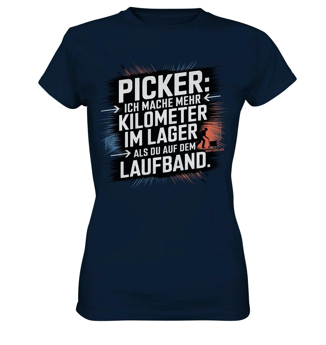 Picker – Kilometerjagd im Lager, neu definiert - Ladies Premium Shirt - Bright Lights Arts