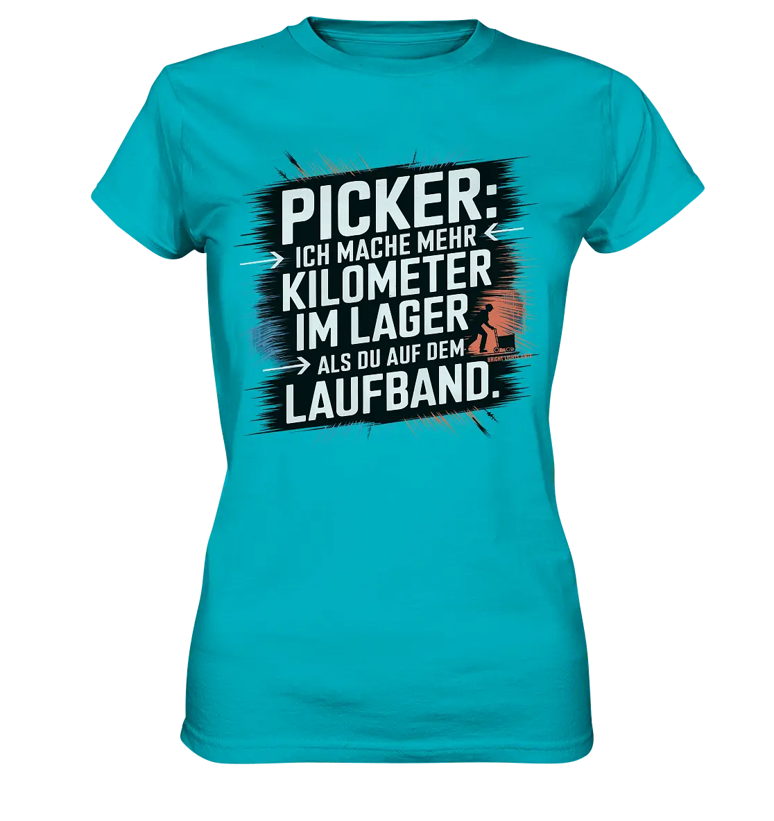 Picker – Kilometerjagd im Lager, neu definiert - Ladies Premium Shirt - Bright Lights Arts