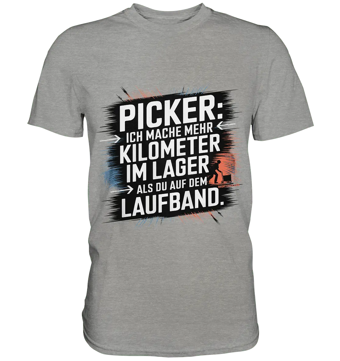 Picker – Kilometerjagd im Lager, neu definiert - Premium Shirt - Bright Lights Arts