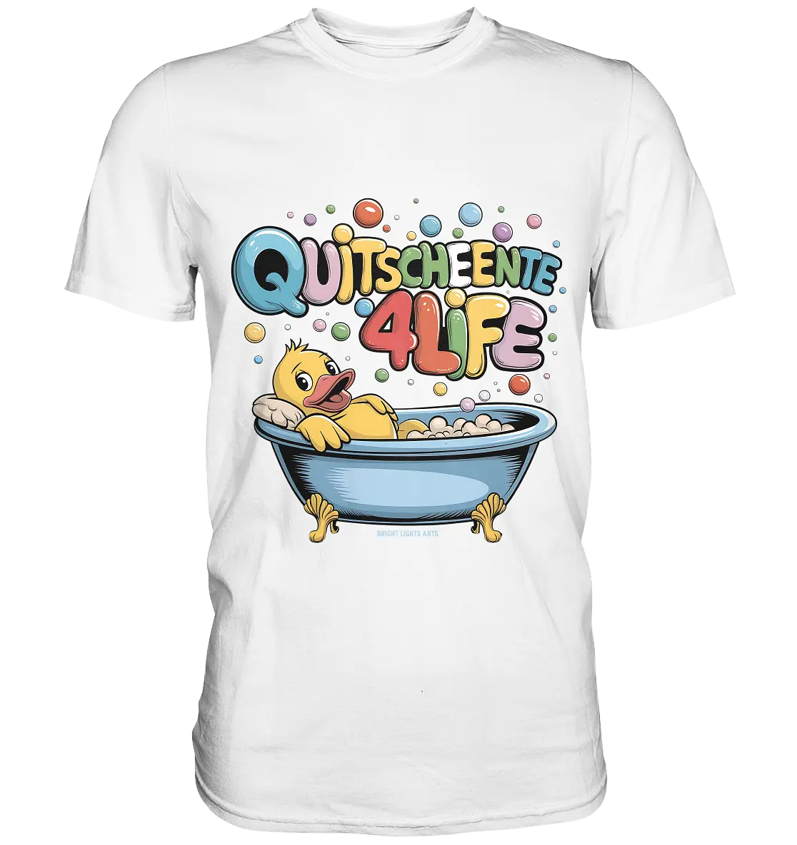 Quietscheente 4Life – Spaß, Farben und Badefreude - Premium Shirt Bright Lights Arts