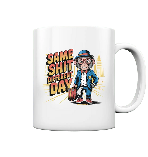SAME SHIT DIFFERENT DAY – Humorvolles Design mit Affen im Anzug - Tasse glossy - Bright Lights Arts