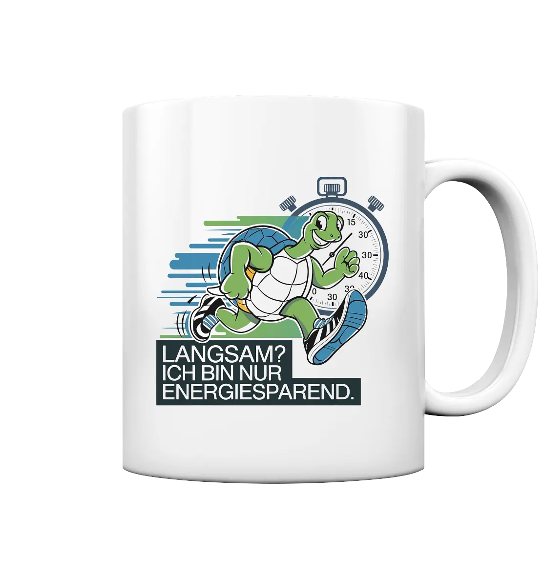 Schildkröte mit Energie – "Langsam? Ich bin nur Energiesparen" - Tasse glossy Bright Lights Arts