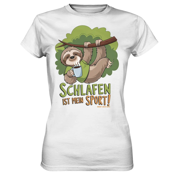 Schlafen ist mein Sport – Lustiges Faultier - Ladies Premium Shirt Bright Lights Arts