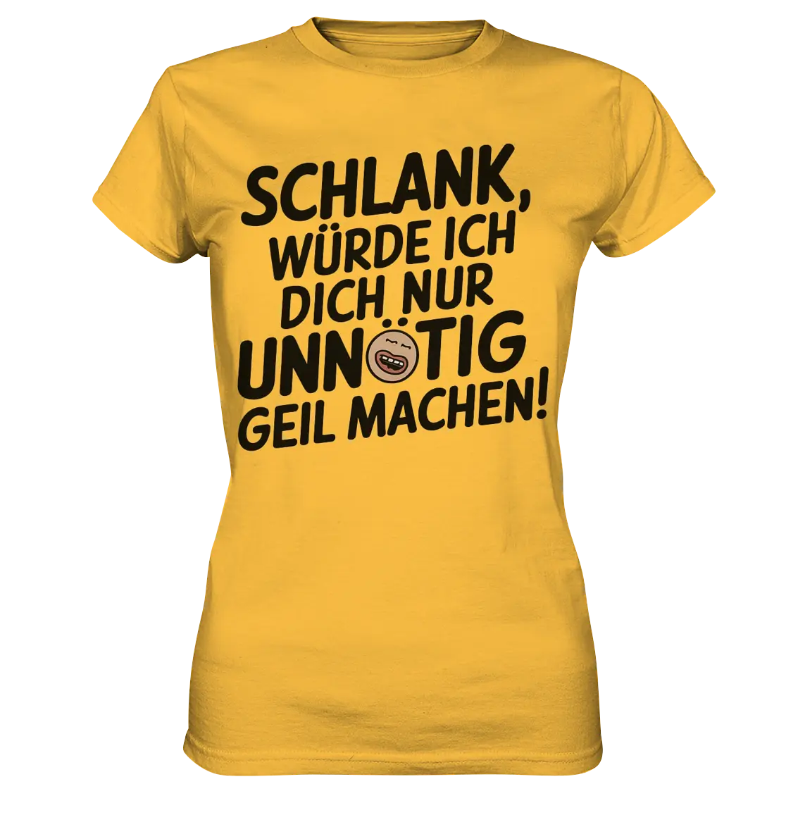 Schlank würde ich dich nur unnötig geil machen - Ladies Premium Shirt Bright Lights Arts