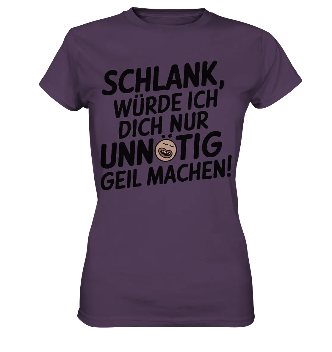 Schlank würde ich dich nur unnötig geil machen - Ladies Premium Shirt Bright Lights Arts