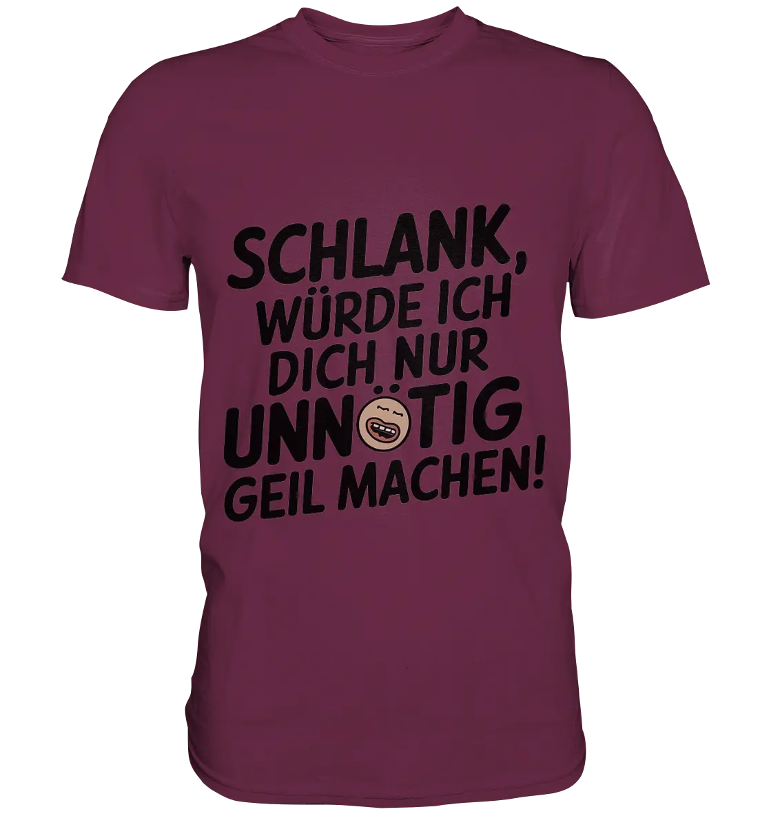 Schlank würde ich dich nur unnötig geil machen - Premium Shirt Bright Lights Arts