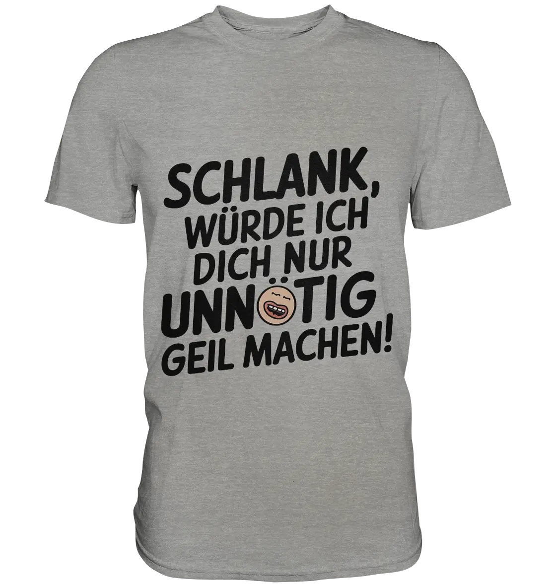 Schlank würde ich dich nur unnötig geil machen - Premium Shirt Bright Lights Arts