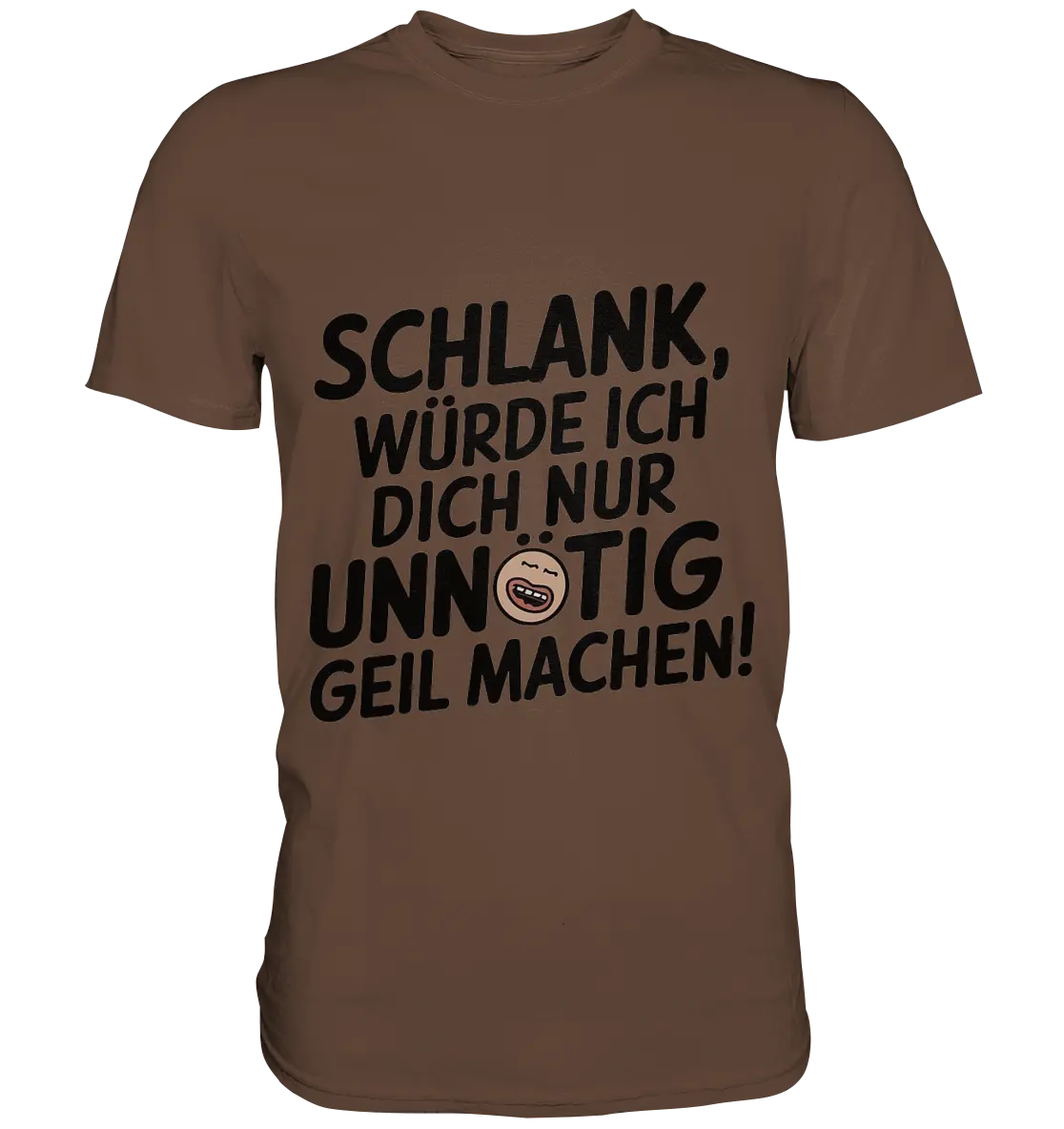Schlank würde ich dich nur unnötig geil machen - Premium Shirt Bright Lights Arts