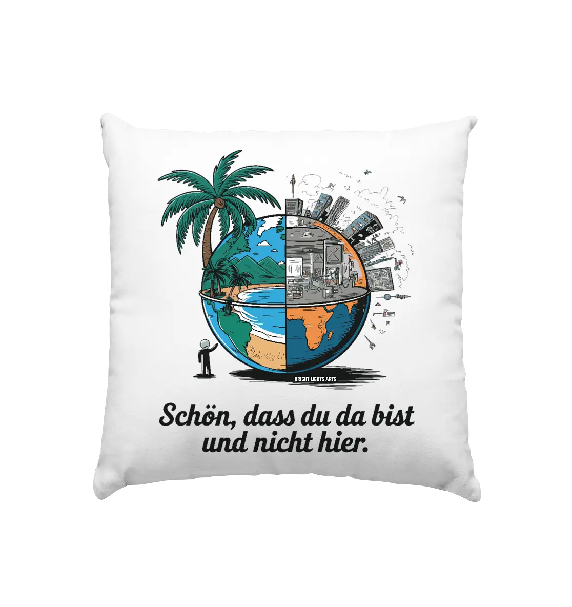 Schön, dass du da bist und nicht hier - Natur vs. Stadt - Kissen 40x40cm Bright Lights Arts