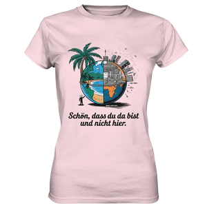 Schön, dass du da bist und nicht hier - Natur vs. Stadt - Ladies Premium Shirt Bright Lights Arts