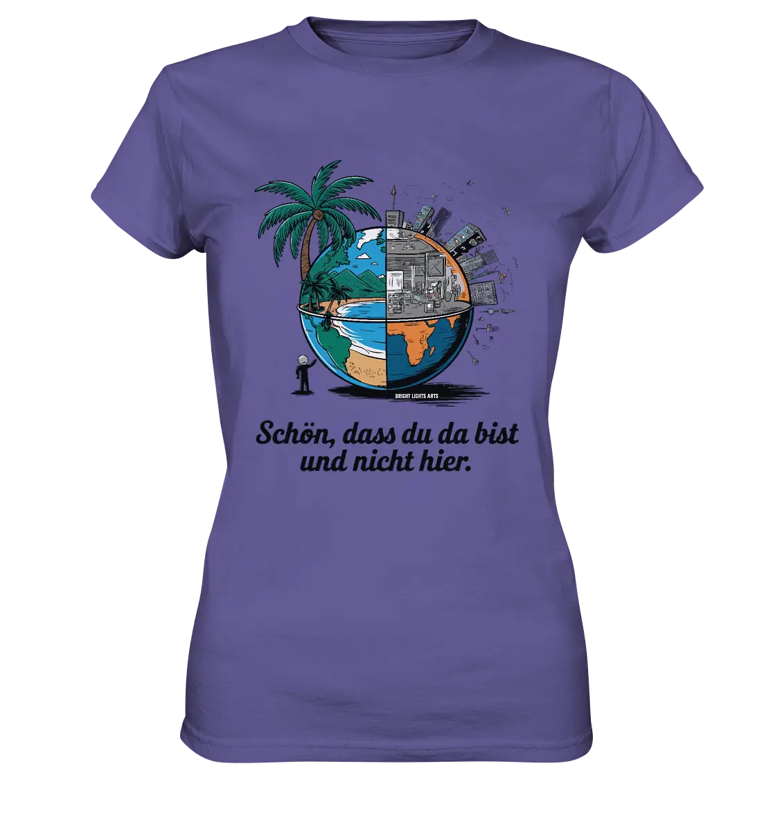 Schön, dass du da bist und nicht hier - Natur vs. Stadt - Ladies Premium Shirt Bright Lights Arts