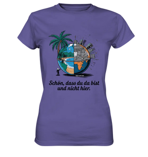 Schön, dass du da bist und nicht hier - Natur vs. Stadt - Ladies Premium Shirt Bright Lights Arts