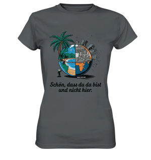 Schön, dass du da bist und nicht hier - Natur vs. Stadt - Ladies Premium Shirt Bright Lights Arts