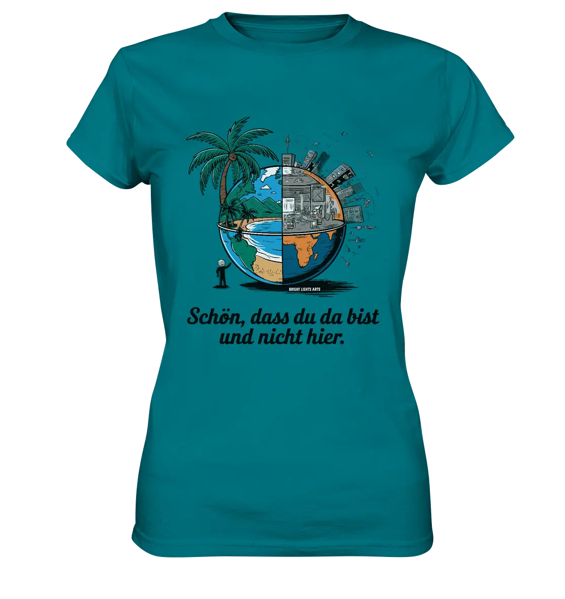Schön, dass du da bist und nicht hier - Natur vs. Stadt - Ladies Premium Shirt Bright Lights Arts