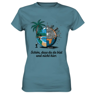 Schön, dass du da bist und nicht hier - Natur vs. Stadt - Ladies Premium Shirt Bright Lights Arts