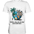 Schön, dass du da bist und nicht hier - Natur vs. Stadt - Premium Shirt Bright Lights Arts