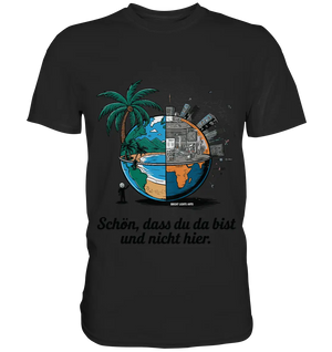 Schön, dass du da bist und nicht hier - Natur vs. Stadt - Premium Shirt Bright Lights Arts