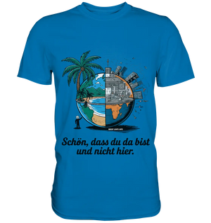 Schön, dass du da bist und nicht hier - Natur vs. Stadt - Premium Shirt Bright Lights Arts